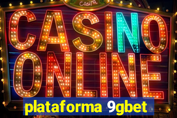 plataforma 9gbet